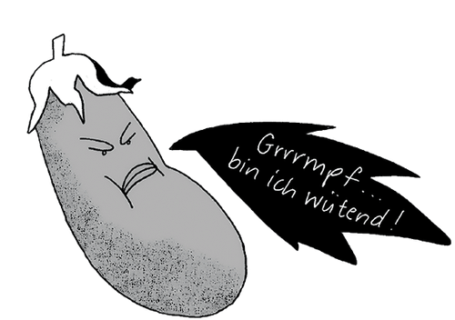 Eine Aubergine guckt grimmig und sagt Grrrmpf, bin ich wütend.